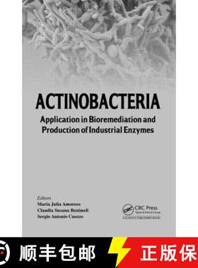 【3-4周达】Actinobacteria : Application in Bioremediation and Production of Industrial Enzymes [9781466578739]