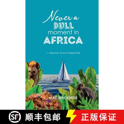 【3-4周达】Never a Dull Moment in Africa: - Memoir of an Intrepid Life [9781716701917]