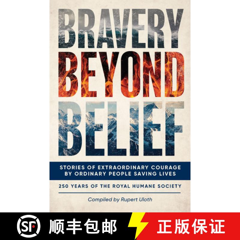 【3-4周达】Bravery Beyond Belief : Stories of Extraordinary Courage by Ordinary People Saving Lives [9781916846227]