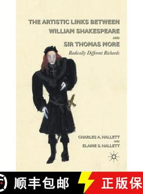 【3-4周达】The Artistic Links Between William Shakespeare and Sir Thomas More : Radically Different R... [9781349295364]