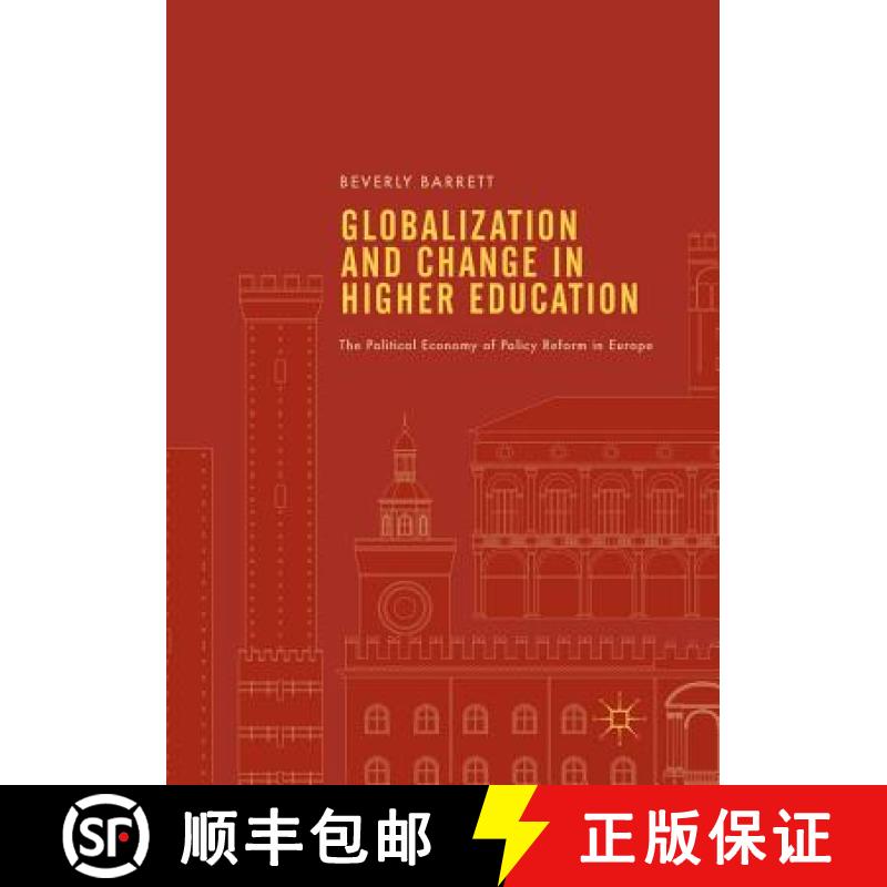 【3-4周达】Globalization and Change in Higher Education : The Political Economy of Policy Reform in E... [9783319848877]