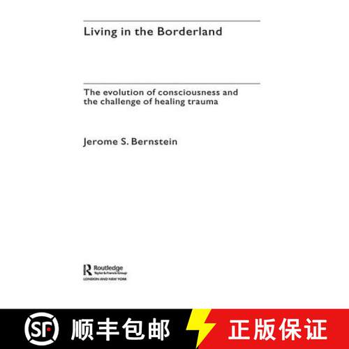 【3-4周达】Living in the Borderland: The Evolution of Consciousness and the Challenge of Healing Trauma [9781583917565]