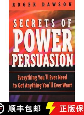 【3-4周达】Secrets of Power Persuasion: Everything You'll Ever Need to Get Anything You'll Ever Want [9780735202863]