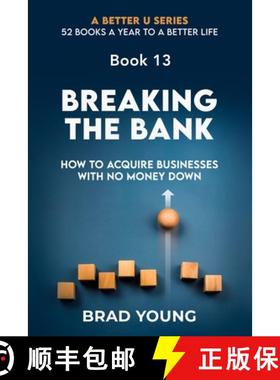 【3-4周达】Breaking the Bank: How to Acquire Businesses with No Money Down [9798892981255]