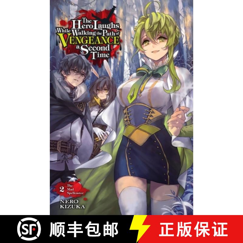 【3-4周达】The Hero Laughs While Walking the Path of Vengeance a Second Time, Vol. 2 (Light Novel): T... [9781975323721]
