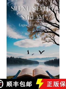 【3-4周达】Silent, Silvery Stream: Engine of Enlightenment [9798348538699]