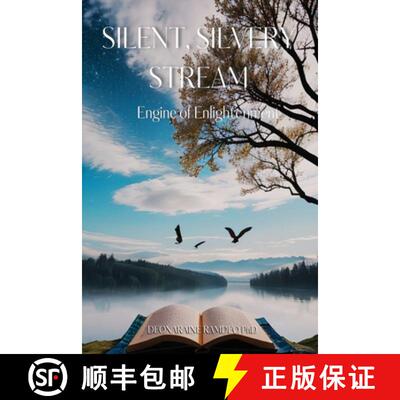 【3-4周达】Silent, Silvery Stream: Engine of Enlightenment [9798348538699]