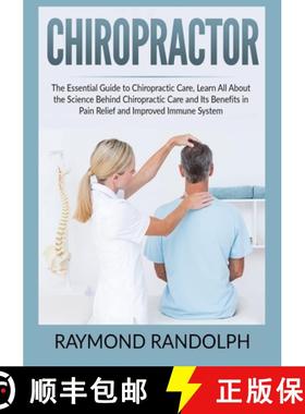 预订 Chiropractor: The Essential Guide to Chiropractic Care, Learn All About the Science Behind Chiro... [9786069836958]