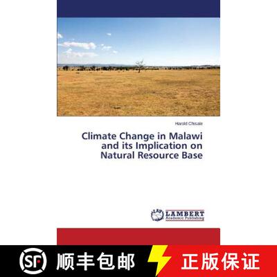 预订 Climate Change in Malawi and Its Implication on Natural Resource Base [9783659471360]
