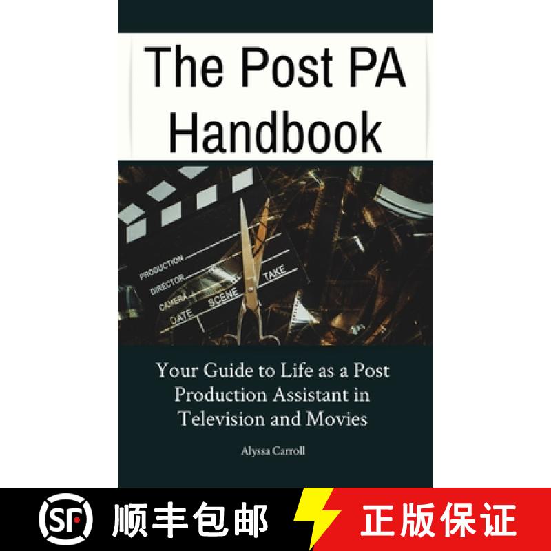 【3-4周达】The Post PA Handbook: Your Guide to Life as a Post Production Assistant in Television and ... [9798218224745]
