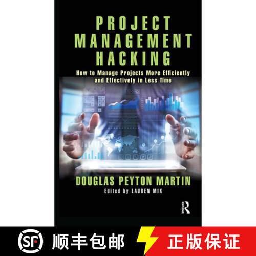 【3-4周达】精装 Project Management Hacking : How to Manage Projects More Efficiently and Effectively ... [9780367348960]