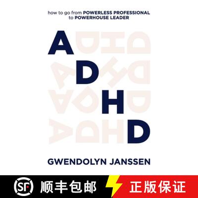 【3-4周达】ADHD: How to go from powerless professional to powerhouse leader [9781922764966]