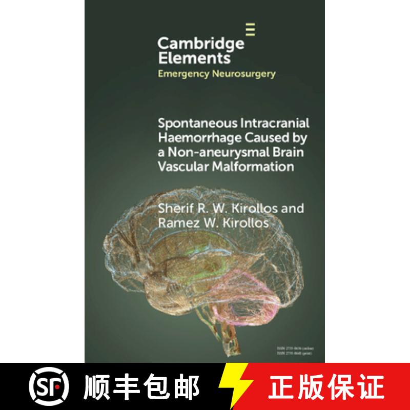 【3-4周达】Spontaneous Intracranial Haemorrhage Caused by a Non-aneurysmal Brain Vascular Malformation [9781009439374] - 实物图