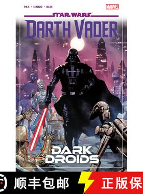【3-4周达】Star Wars: Darth Vader By Greg Pak Vol. 8 - Dark Droids [9781302954758]