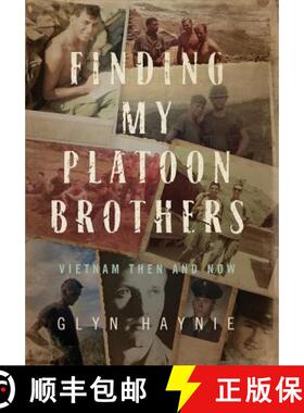 【3-4周达】Finding My Platoon Brothers: Vietnam Then and Now [9780998209562]