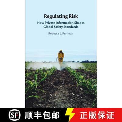 【3-4周达】Regulating Risk: How Private Information Shapes Global Safety Standards [9781009291934]