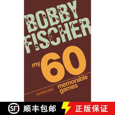 现货 费舍尔难忘60局 My 60 Memorable Games: chess tactics, chess strategies with Bobby Fischer [9781906388300]