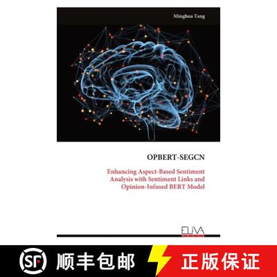 【3-4周达】Opbert-Segcn: Enhancing Aspect-Based Sentiment Analysis with Sentiment Links and Opinion-I... [9789999321709]