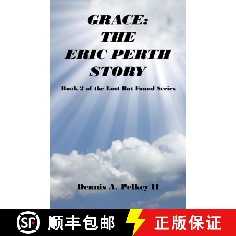 【3-4周达】Grace: The Eric Perth Story - Book 2 of the Lost But Found Series [9781608628056]