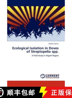 预订 Ecological Isolation in Doves of Streptopelia Spp. [9783845402697]