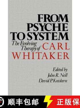 预订 From Psyche to System: The Evolving Therapy of Carl Whitaker [9780898625196]