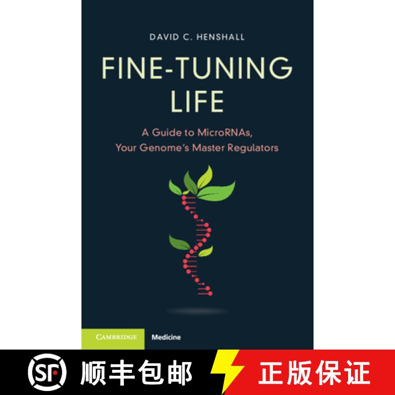 【3-4周达】Fine-Tuning Life: A Guide to MicroRNAs, Your Genome's Master Regulators [9781009466424]