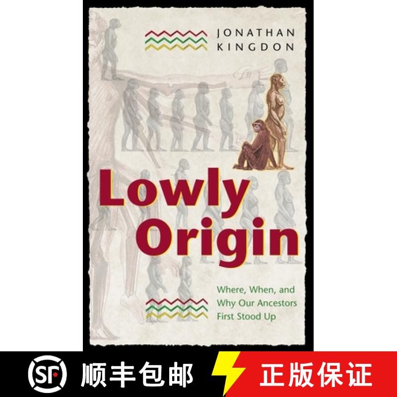 【3-4周达】Lowly Origin: Where, When, and Why Our Ancestors First Stood Up [9780691120287]