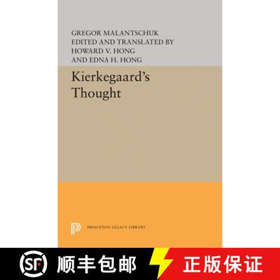 【3-4周达】Kierkegaard's Thought /Cby Gregor Malantaschuk; Edited and Translated by Howard V. Hong an... [9780691618630]