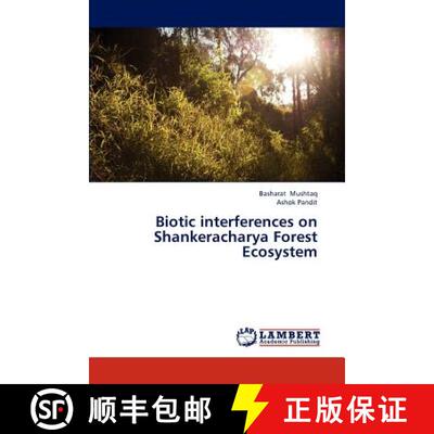 预订 Biotic interferences on Shankeracharya Forest Ecosystem [9783846540343]