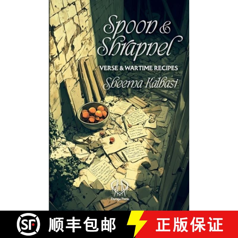 【2-3周达】Spoon and Shrapnel: Verse and Wartime Recipes [9781998309375]