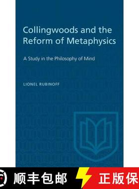 预订 Collingwoods and the Reform of Metaphysics: A Study in the Philosopy of Mind [9781487580605]