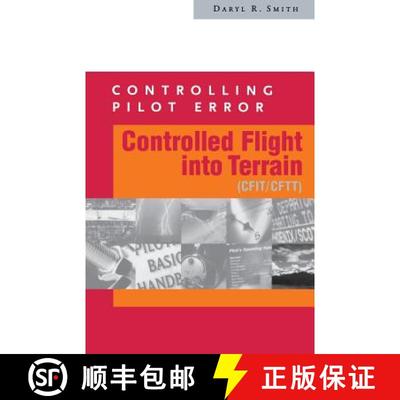 【3-4周达】Controlling Pilot Error: Controlled Flight into Terrain (CFIT/CFTT) [9780071374118]