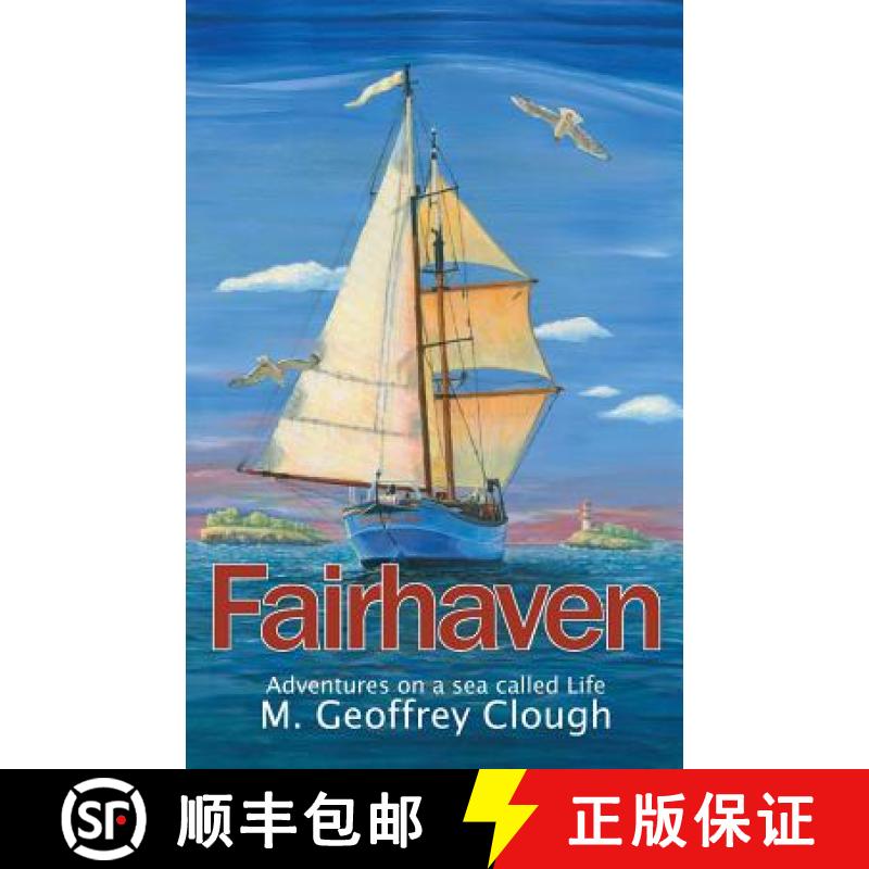 【3-4周达】Fairhaven: Adventures on a sea called Life [9781945423109]