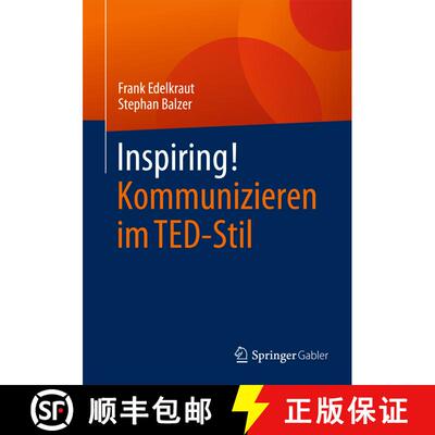 【3-4周达】Inspiring! Kommunizieren im TED-Stil (1. Aufl. 2016) (1. Aufl. 2016) (1. Aufl. 2016) [9783658095727]