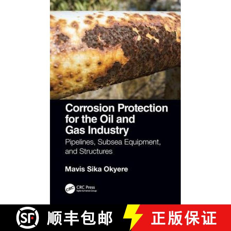 【3-4周达】Corrosion Protection for the Oil and Gas Industry: Pipelines, Subsea Equipment, and Struct... [9780367172800]