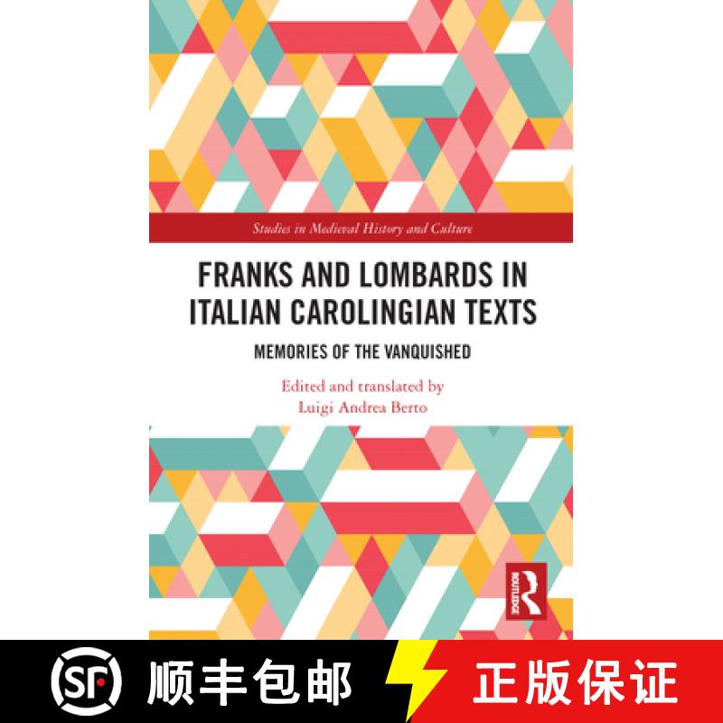 【3-4周达】Franks and Lombards in Italian Carolingian Texts: Memories of the Vanquished [9780367560621]