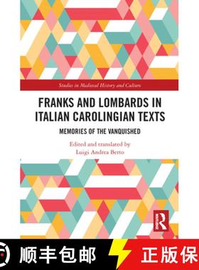 【3-4周达】Franks and Lombards in Italian Carolingian Texts: Memories of the Vanquished [9780367560621]