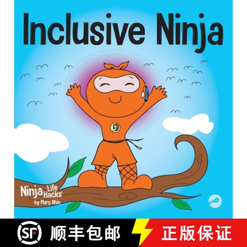 【3-4周达】Inclusive Ninja:  An Anti-bullying Children's Book About Inclusion, Compassion, and Diversity [9781951056582]