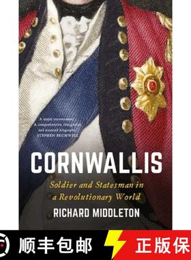 【3-4周达】Cornwallis – Soldier and Statesman in a Revolutionary World [9780300196801]