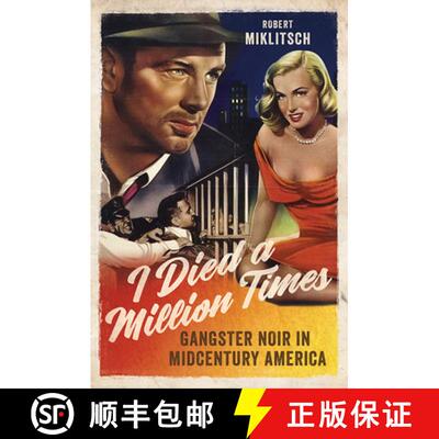 【3-4周达】I Died a Million Times – Gangster Noir in Midcentury America [9780252085543]