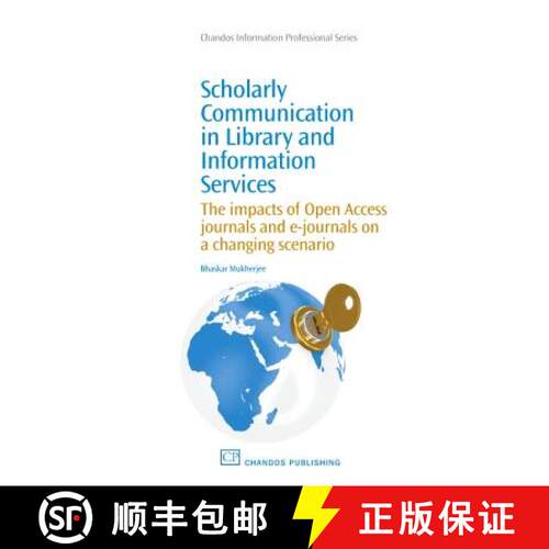 【3-4周达】Scholarly Communication in Library and Information Services: The Impacts of Open Access Jo... [9781843346265]
