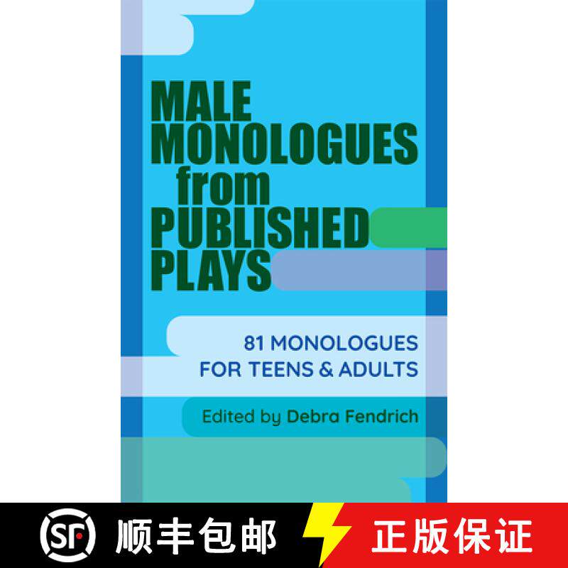 预订 Male Monologues from Published Plays: 81 Monologues for Teens and Adults [9781566082723]