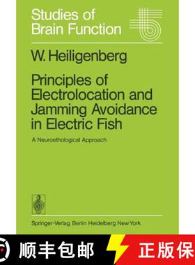 【3-4周达】Principles of Electrolocation and Jamming Avoidance in Electric Fish : A Neuroethological ... [9783540083672]