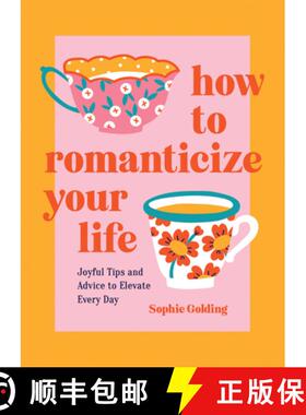 【3-4周达】How to Romanticize Your Life: Joyful Tips and Advice to Elevate Every Day [9781837994663]
