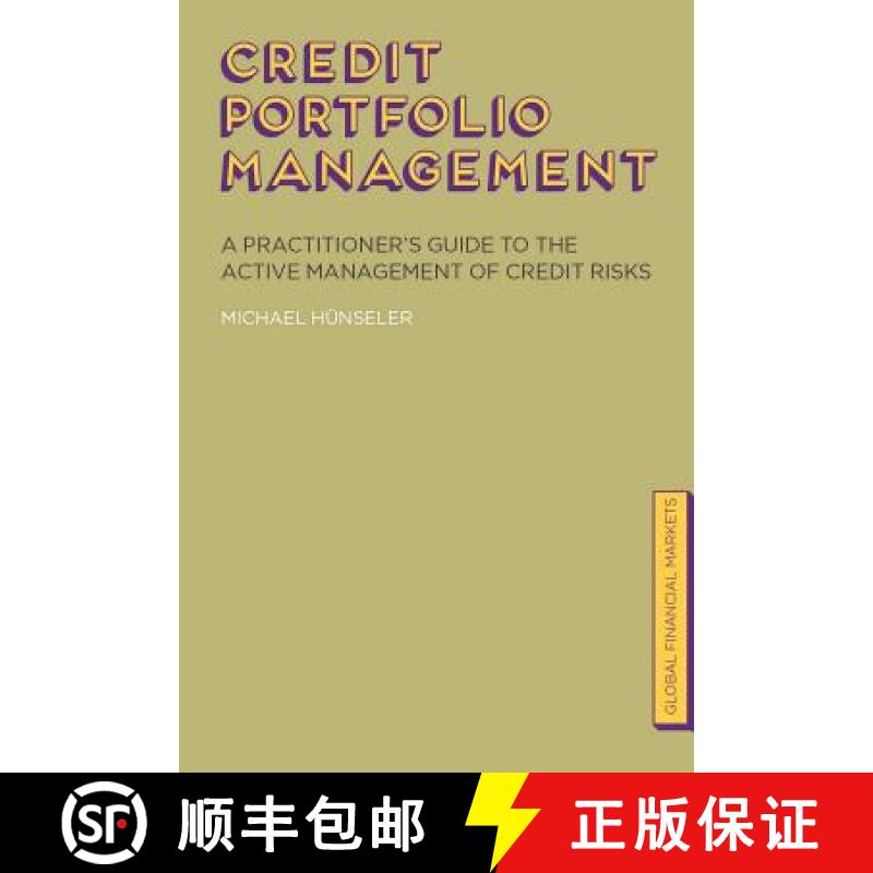 【3-4周达】Credit Portfolio Management: A Practitioner's Guide to the Active Management of Credit Risks [9780230391499]