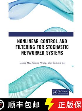 【3-4周达】Nonlinear Control and Filtering for Stochastic Networked Systems [9780367656867]