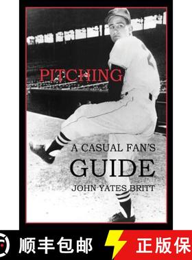 预订 Pitching: A Casual Fan's Guide [9780988723337]