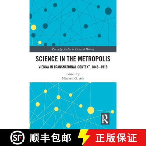 【3-4周达】Science in the Metropolis: Vienna in Transnational Context, 1848-1918 [9780367612597]