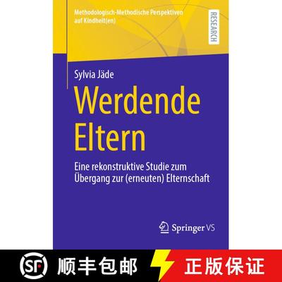 【3-4周达】Werdende Eltern : Eine rekonstruktive Studie zum Übergang zur (erneuten) Elternschaft [9783658464820]