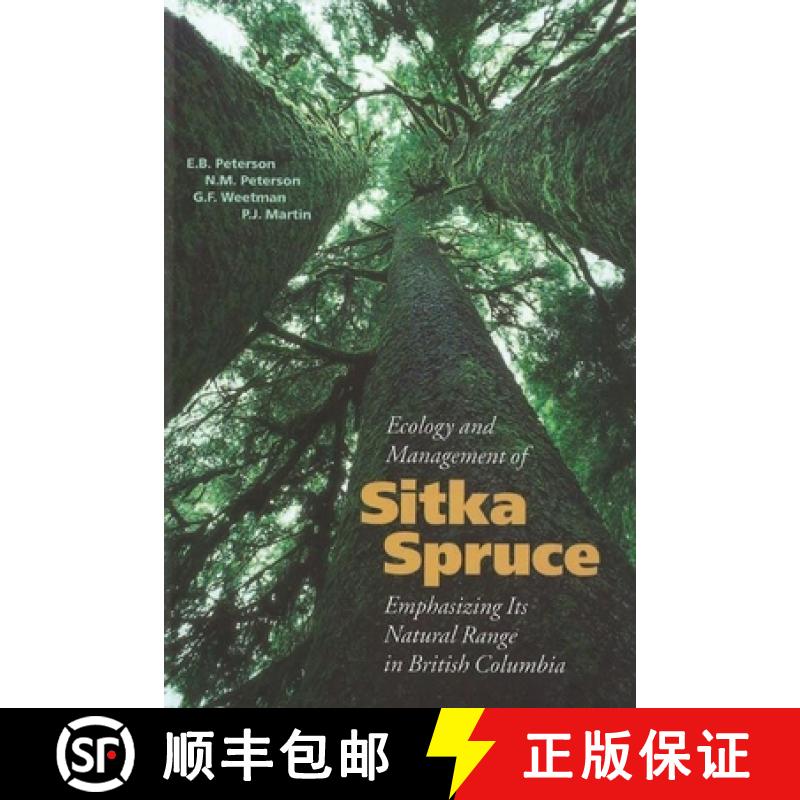 【4周达】Ecology and Management of Sitka Spruce: Emphasizing Its Natural Range in British Columbia [9780774805612]